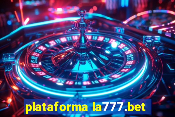 plataforma la777.bet